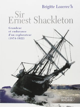 Sir Ernest Shackleton : Grandeur et endurance d'un explorateur (1874-1922)