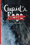 Cupid's Rage by Laala Kashef Alghata