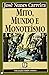 Mito, mundo e monoteísmo: i...