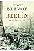 Berlín: La caída: 1945