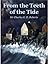 From the Teeth of the Tide
