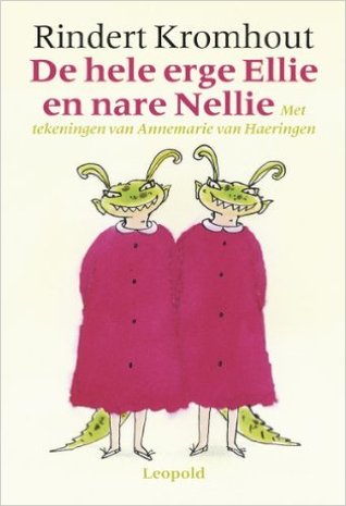 De hele erge Ellie en nare Nellie (Hardcover)