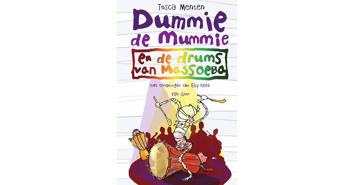 Dummie de Mummie en de drums van Massoeba by Tosca Menten
