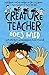 Creature Teacher Goes Wild