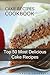 Cake Recipes Cookbook: Top 50 Most Delicious Cake Recipes (Paula's Top 50's Recipes Book 1)