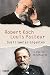 Robert Koch und Louis Pasteur: Duell zweier Giganten (German Edition)
