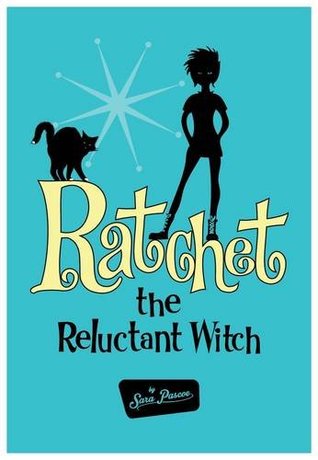 Ratchet, the Reluctant Witch