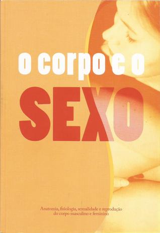 O Corpo e o Sexo (Paperback)