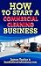 The Fastest, Easiest, and Most Entertaining Way to Start a Commercial Cleaning Business: How to Start a Commercial Cleaning Business