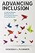 Advancing Inclusion by Deborah L. Plummer Advancing Inclusion by Deborah L. Plummer
