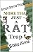 More Than Just A Rat Trap: Small Game Trapping