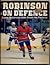Robinson On Defence by Larry   Robinson