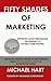 Fifty Shades of Marketing
