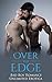 Bad Boy Romance: Over the Edge: Unlimited Erotica