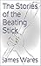 The Stories of the Beating Stick: 2nd Edition