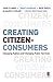 Creating Citizen-Consumers: Changing Publics and Changing Public Services