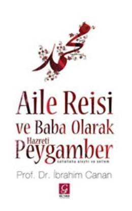 Aile Reisi ve Baba Olarak Hz. Peygamber