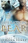 Operation Bear: Part Three