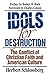 Idols for Destruction: The ...
