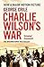 Charlie Wilson's War by George Crile