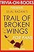 Sejal Badani's Trail of Broken Wings - For Fans (Trivia-On-Books)