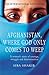 Afghanistan, Where God Only Comes To Weep by Siba Shakib