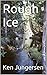 Rough Ice