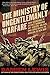 The Ministry of Ungentlemanly Warfare: How Churchill's Secret Warriors Set Europe Ablaze and Gave Birth to Modern Black Ops