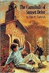 The Cannibals of Sunset Drive by Dan K. Carlsruh