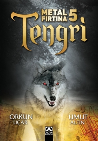 Tengri (Metal Fırtına, #5)