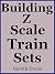 Building Z Scale Train Sets
