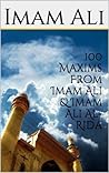 100 Maxims From Imam Ali & Imam Ali Al‐Rida 100 Maxims From Imam Ali & Imam Ali Al‐Rida