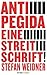 Anti Pegida: Eine Streitschrift (Kindle Single) (German Edition)