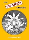 The Top Secret Cheese