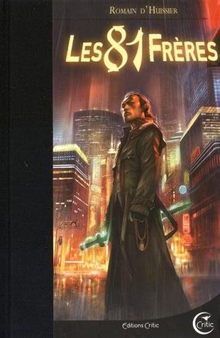 Les 81 Frères (Les Chroniques de l'étrange, #1)