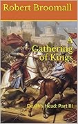 A Gathering of Kings: Death's Head: Part III