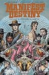 Manifest Destiny Vol. 2 by Chris Dingess Manifest Destiny Vol. 2 by Chris Dingess