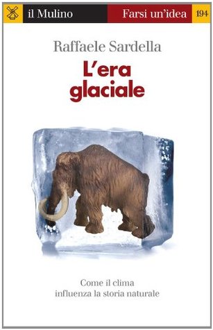 L'era glaciale (Kindle Edition)