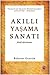 Akıllı Yaşama Sanatı by Baltasar Gracián