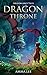 Dragon Throne by Amma Lee