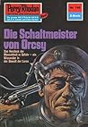 Perry Rhodan 740: Der Schaltmeister von Orcsy: Perry Rhodan-Zyklus "Aphilie" (Perry Rhodan-Erstauflage) (German Edition)