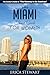 Miami: The Complete Insider...