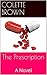 The Prescription: A Novel