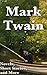 Mark Twain: Novels, Short Stories, and More (+125 Classic Works)