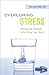 Overcoming Stress: Advice f...