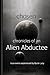 Chosen: Chronicles of an Alien Abductee