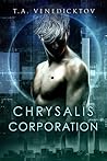 Chrysalis Corporation by T.A. Venedicktov