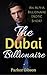 The Dubai Billionaire (It's Hotter than the Desert Book 1)