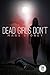 Dead Girls Don't by Mags Storey Dead Girls Don't by Mags Storey