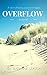 Overflow: a novel